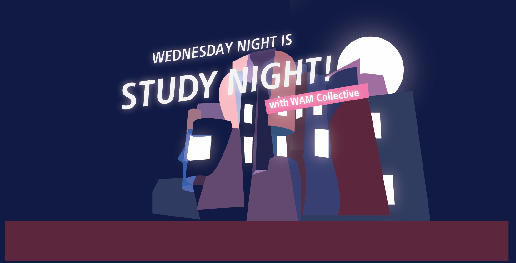Illustration of the WAM building with text: Wednesdays Night is Study Night! with WAM Collective.