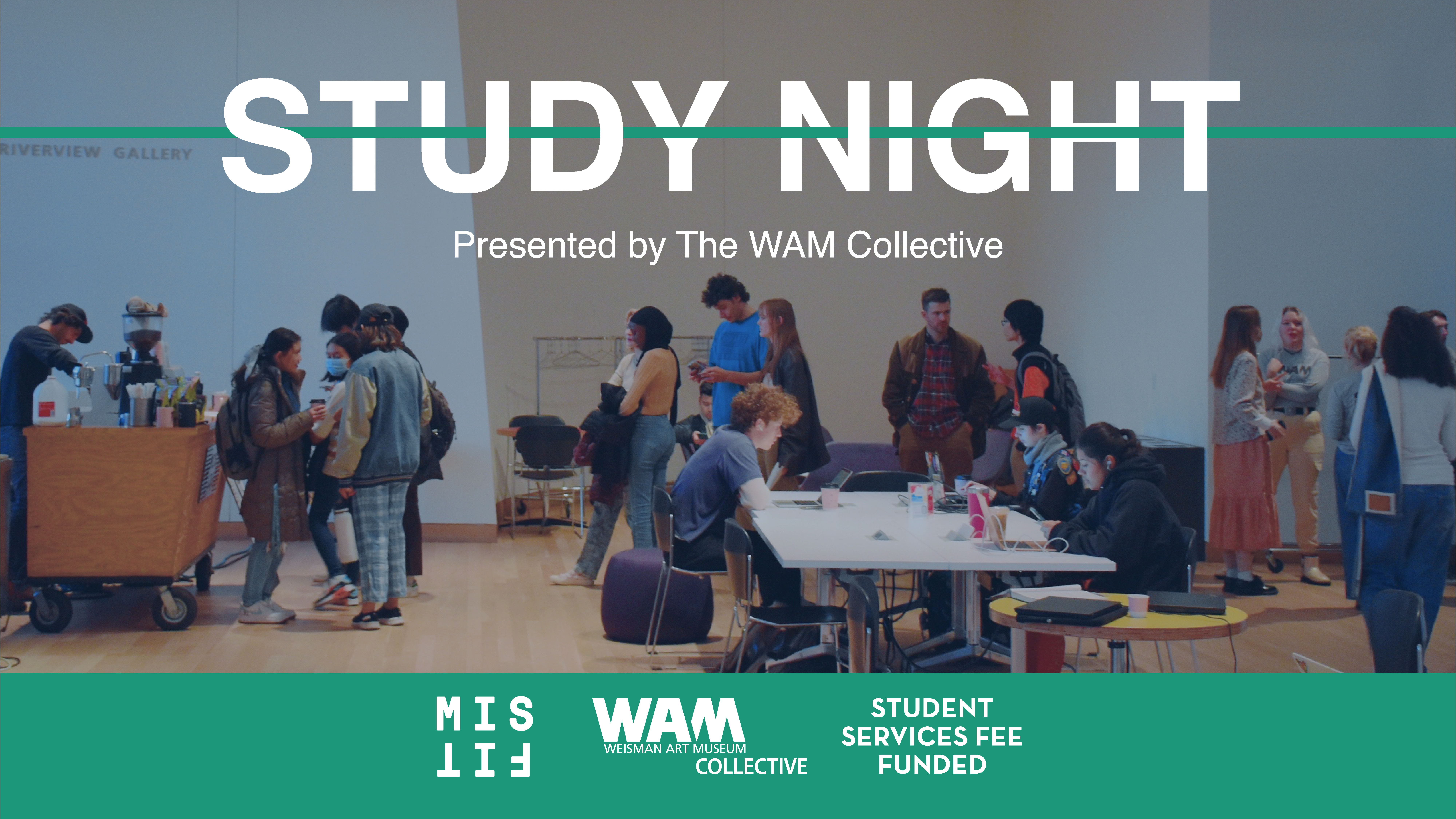 Students gather in the Riverview Gallery around the Misfit Coffee Cart. Text reads: Study Night, presented by the WAM Collective