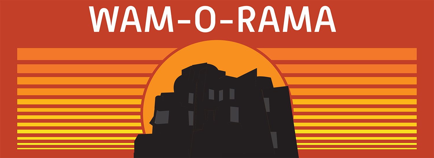 orange and red graphic of WAM with text "WAM-O-RAMA"
