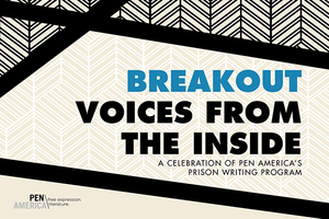 black and white patterns with text "Breakout voices from the inside: a celebration of PEN America's prison writing program"