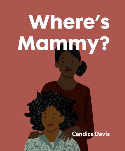 Book cover of "Where's Mammy?" by Candice Davis